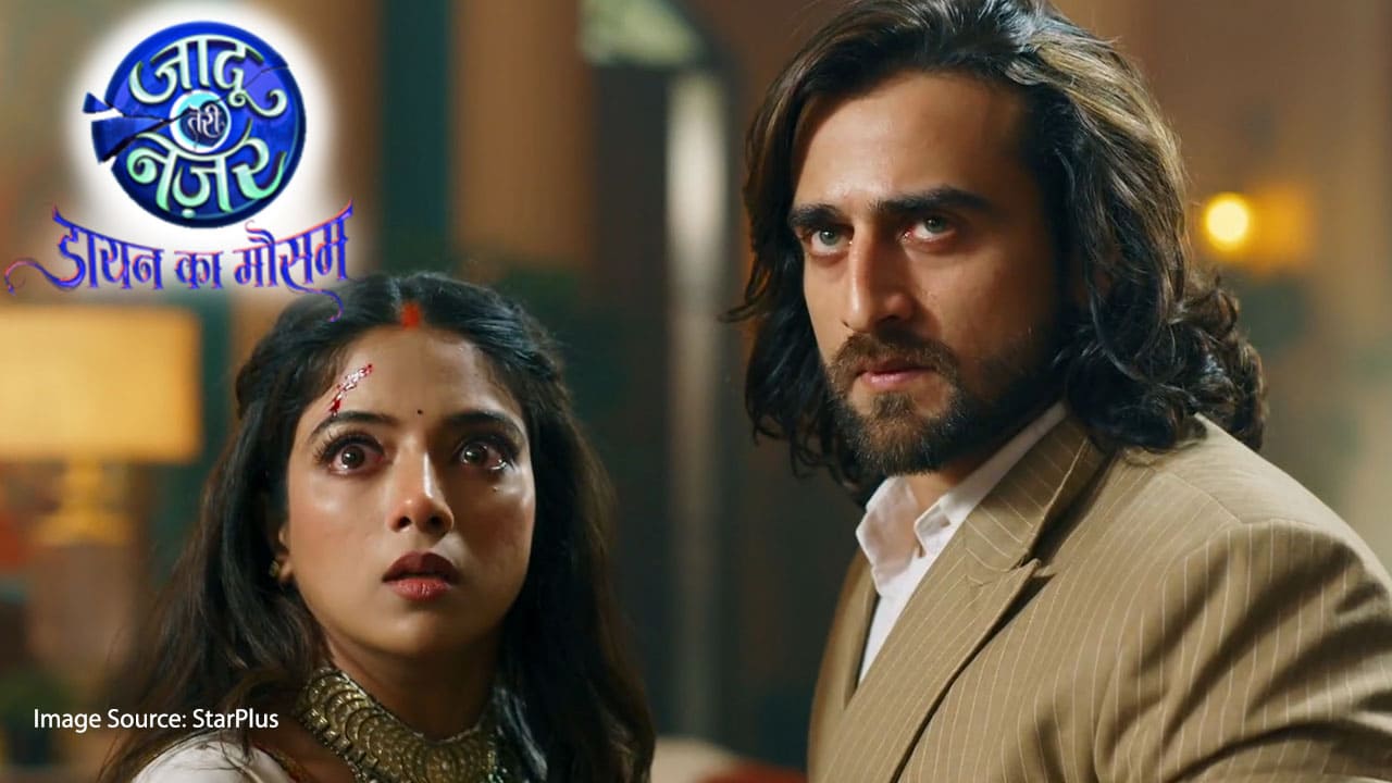 Jaadu Teri Nazar Written Updates StarPlus 2
